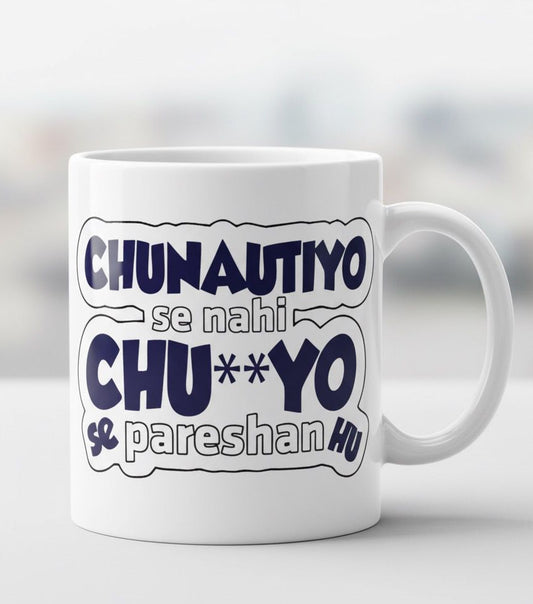 "Ch*tiyo Se Pareshaan" Mug